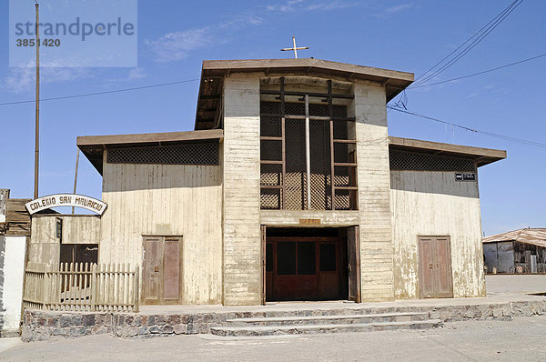 Schule  Kirche  Salpeterwerke  verlassene Salpeterstadt  Geisterstadt  Wüste  Museum  Unesco Weltkulturerbe  Humberstone  Iquique  Norte Grande  Nordchile  Südamerika