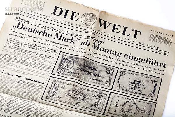 Deutsche Mark ab Montag eingeführt  Titelseite der Zeitung Die Welt vom 19. Juni 1948 zur Währungsreform
