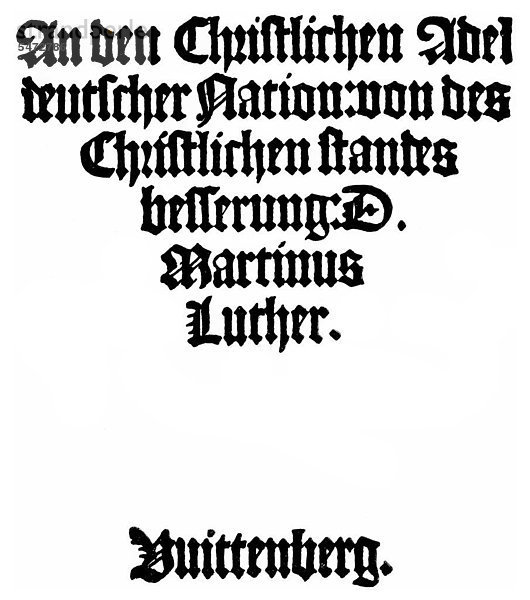 Historischer Druck  Holzschnitt von 1520  Titel der Reformationsschrift von Martin Luther  1483 - 1546  aus dem Bildatlas zur Geschichte der Deutschen Nationalliteratur von Gustav Könnecke  1887