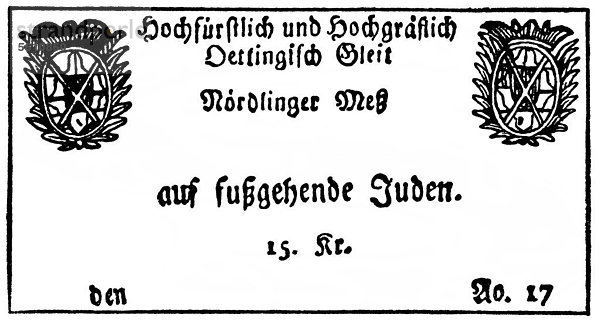 Judengeleitschein zur Nördlinger Messe  Beispiel für christlichen Antijudaismus oder Judenfeindlichkeit im 18. Jahrhundert in Deutschland
