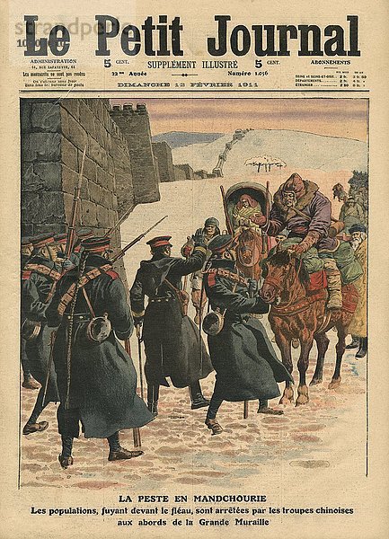 Pest in der Mandschurei  Menschen  die vor der Pest fliehen  werden von chinesischen Truppen vor der Großen Mauer aufgehalten  Illustration aus Le Petit Journal   12. Februar 1911 (Farblitho)