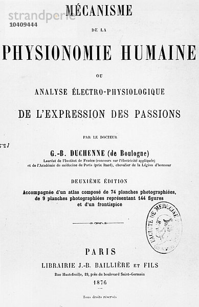 Duchenne de Boulogne  Guillaume-Benjamin-Armand (1806-75) Titelblatt von Mecanisme de la Physionomie humaine ou analyse electrophysiologique des passions von Duchenne de Boulogne  veröffentlicht 1876  Paris (s/w Foto)