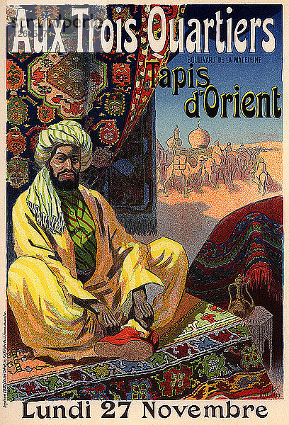 Trois Quartiers - Tapis dOrient (Plakat)  1890er Jahre. Künstler: Péan  René Louis (1875-1945)