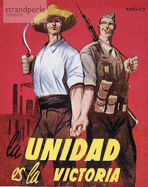 Spanischer Bürgerkrieg (1936-1939)  Plakat La unidad es la victoria (Einheit ist der Sieg) von Babiano  S?