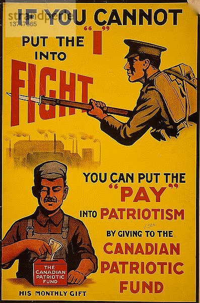 Wenn Sie das I nicht in den Kampf stecken können  können Sie das pay´ in den Patriotismus stecken  indem Sie an den Canadian Patriotic Fund 1915 spenden.