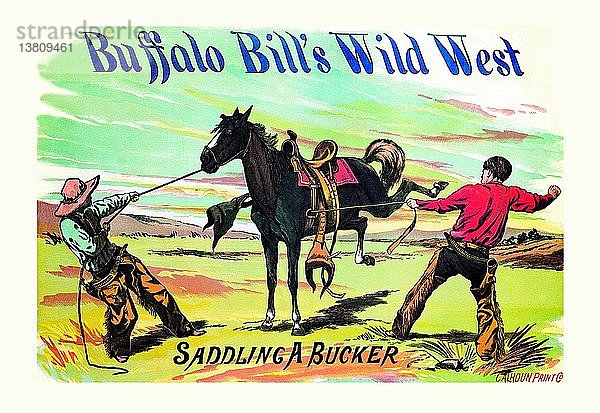 Buffalo Bill: Das Satteln eines Buckers 1885