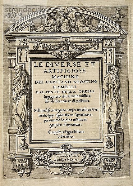 Titelblatt  aus Le Diverse Et Artificiose Machine Del Capitano Agostino Ramelli  pub. 1588 (Engravi Schöpfer: Französische Schule (16. Jahrhundert).