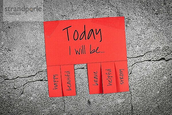 Roter Abreißzettel mit Text Today I will be. . und Worten glücklich  schön  mutig  hilfreich und stark auf Betonwand Hintergrund