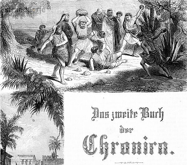 Titelblatt  Menschengruppe  Steinigung  Steine  werfen  Wut  Vegetation  Bibel  Altes Testament  Zweites Buch der Chronik  historische Illustration um 1850