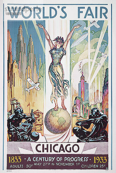 Plakat für die Weltausstellung in Chicago  1933. Zur Feier eines Jahrhunderts des Fortschritts. Nach einem Werk von Glen C. Sheffer.