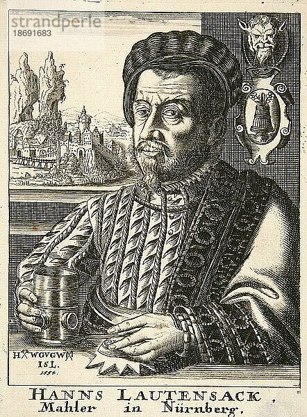 Hanns Lautensack  Hans Sebald Lautensack (um 1520 in Bamberg) (1565) war ein deutscher Kupferstecher und Radierer  Historisch  digital restaurierte Reproduktion von einer Vorlage aus dem 19. Jahrhundert