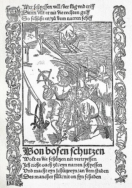 Das Narrenschiff von Sebastian Brant  1494  spätmittelalterliche Moralsatire. Von schlechten Schützen  drei Narren zielen mit der Armbrust auf die Scheibe  die die Weisheit symbolisiert  aber nicht getroffen wird  Historisch  digital restaurierte Reproduktion von einer Vorlage aus dem 19. Jahrhundert