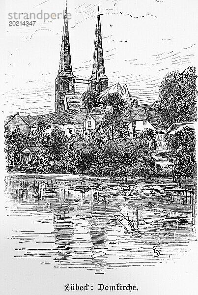 Domkirche mit Mühlenteich  Doppeltürme  Wasserspiegelung  Hansestadt Lübeck  Schleswig-Holstein  Deutschland  historische Illustration 1880  Europa