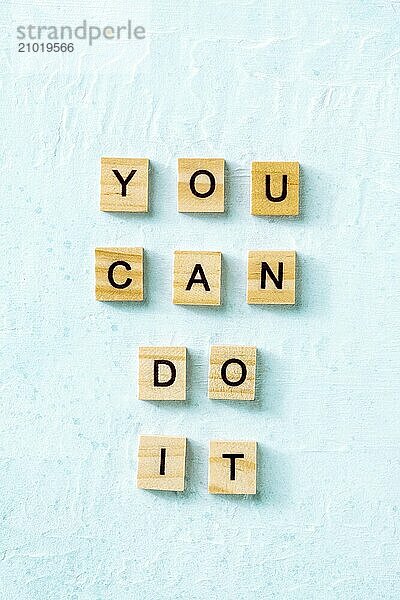 You can do it  inspirational banner with letters on a blue background  the concept of positive motivation  Food photography  Food photography